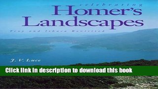 [Popular] Celebrating Homer s Landscapes: Troy and Ithaca Revisited Kindle Free