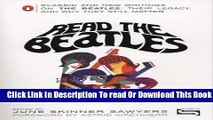 [Download] Read the Beatles: Classic and New Writings on the Beatles, Their Legacy, and Why They
