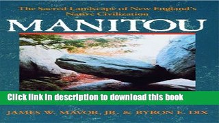 [Popular] Manitou: The Sacred Landscape of New England s Native Civilization Kindle OnlineCollection