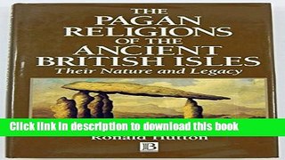 [Popular] The Pagan Religions of the Ancient British Isles: Their Nature and Legacy Paperback Free