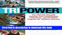 [Download] Tri Power: The Ultimate Strength Training, Core Conditioning, Endurance, and