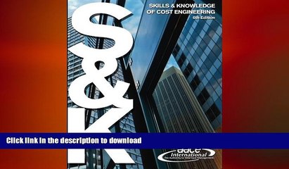 READ ONLINE Skills   Knowledge of Cost Engineering 6th Edition FREE BOOK ONLINE