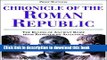 [Popular] Chronicle of Roman Republic: The Rulers of Ancient Rome from Romulus to Augustus