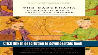 [Download] The Baburnama: Memoirs of Babur, Prince and Emperor Paperback Collection