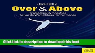 [Download] Over   Above: Trampoline Gymnastics Paperback Free