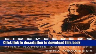 [Download] Firekeepers of the Twenty-First Century: First Nations Women Chiefs Kindle Free