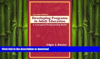 READ THE NEW BOOK Developing Programs in Adult Education: A Conceptual Programming Model (2nd
