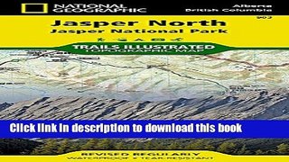 [Popular] Jasper North [Jasper National Park] (National Geographic Trails Illustrated Map) Kindle