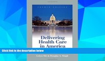 READ FREE FULL  Delivering Health Care In America (Delivering Health Care in America: A Systems