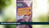 Big Deals  NYT  Analyzing Financial Statements: 25 Keys to Understanding the Numbers (The New York