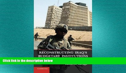 READ book  Reconstructing Iraq s Budgetary Institutions: Coalition State Building after Saddam