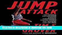 [Popular Books] Jump Attack: The Formula for Explosive Athletic Performance, Jumping Higher, and