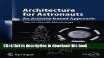 [Download] Architecture for Astronauts: An Activity-based Approach (Springer Praxis Books) [PDF]