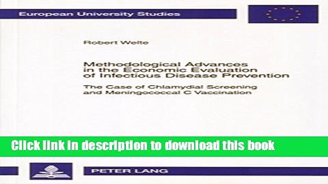 Download Methodological Advances in the Economic Evaluation of Infectious Disease Prevention: The