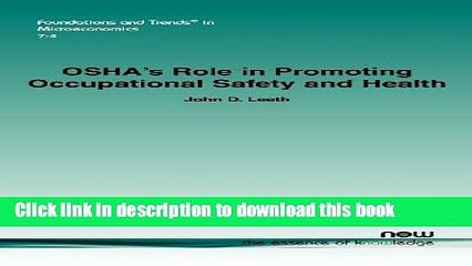 Download OSHA s Role in Promoting Occupational Safety and Health (Foundations and Trends(r) in