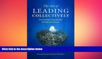 READ book  The Art of Leading Collectively: Co-Creating a Sustainable, Socially Just Future  FREE