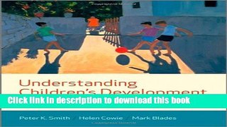 [Popular Books] Understanding Children s Development Full Online