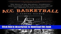 [PDF] ACC Basketball: The Story of the Rivalries, Traditions, and Scandals of the First Two