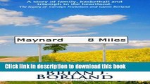 [Popular Books] Maynard 8 Miles: A Story of Family, Basketball, and Triumph in the Heartland. The