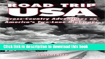 [Download] Road Trip Usa: Cross-Country Adventures On America s Two-Lane Highways Kindle Free
