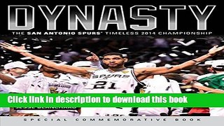 [Popular Books] Dynasty: The San Antonio Spurs  Timeless 2014 Championship Free Online