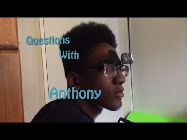 Questions With Anthony (Bloopers link in description)
