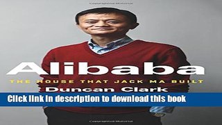[Download] Alibaba: The House That Jack Ma Built Kindle Online