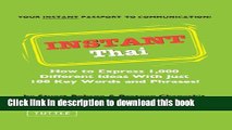 [Download] Instant Thai: How to Express 1,000 Different Ideas with Just 100 Key Words and Phrases!