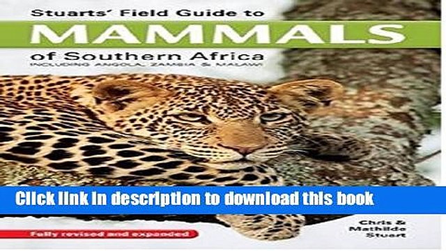 [Download] Stuarts Field Guide to Mammals of Southern Africa Paperback Collection