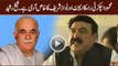 Mehmood Achakzai RAW Ka Agent Aur Nawaz Sharif Ka Khas Aadmi Hai - Sheikh Rasheed