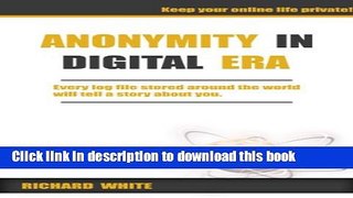 Download Anonymity in Digital Era (Privacy in Digital Era Book 1) E-Book Free