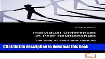 [Popular Books] Individual Differences in Peer Relationships: The Role of Self-Handicapping