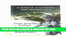 [Download] Everest, a Cockpit and Antarctica: Three Dreams Fulfilled Kindle Collection
