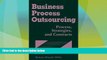 Must Have  Business Process Outsourcing: Process, Strategies, and Contracts (with disk)  READ