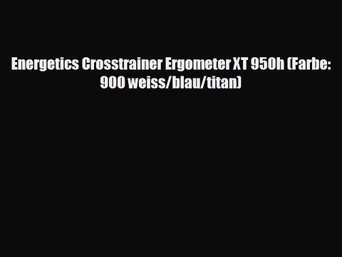 Energetics Crosstrainer Ergometer XT 950h (Farbe: 900 weiss/blau/titan)