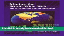 Download Mining the World Wide Web: An Information Search Approach (The Information Retrieval