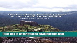 [Download] Bushwalking Around Cairns   Far North Queensland: Hiking The Daintree Kindle Online