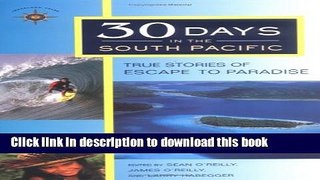 [Download] 30 Days in the South Pacific: True Stories of Escape to Paradise Hardcover Online