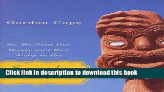 [Download] So We Sold Our House and Ran Away to the South Pacific Kindle Online