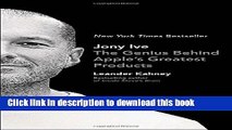 [Download] Jony Ive: The Genius Behind Apple s Greatest Products Hardcover Free