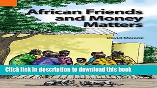 [Download] African Friends and Money Matters: Observations from Africa Kindle Collection