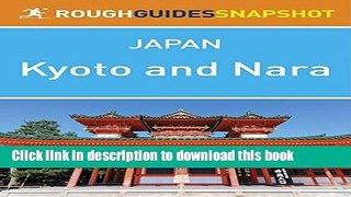 [Download] Kyoto and Nara: Rough Guides Snapshot Japan (Rough Guide to...) Paperback Collection