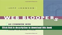 [Download] Web Bloopers: 60 Common Web Design Mistakes, and How to Avoid Them Paperback Free