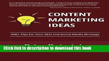 [Download] Content Marketing Ideas: 400  Tips for Your SEO and Social Media Strategy Paperback