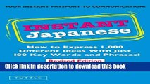 [Download] Instant Japanese: How to Express 1,000 Different Ideas with Just 100 Key Words and