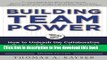 [Download] Building Team Power: How to Unleash the Collaborative Genius of Teams for Increased