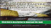 [Download] The Roman Empire and the Indian Ocean: Rome s Dealings with the Ancient Kingdoms of