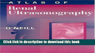 [Download] Atlas of Renal Ultrasonography, 1e Paperback Free