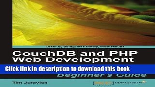 [PDF] CouchDB and PHP Web Development Beginnerâ€™s Guide Book Free
