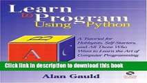 [PDF] Learn to Program Using Python: A Tutorial for Hobbyists, Self-Starters, and All  Who Want to